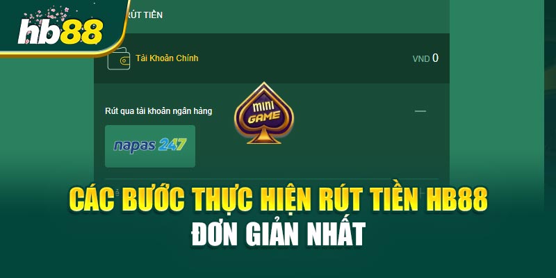 Các Bước Thực Hiện Rút Tiền HB88 Đơn Giản Nhất