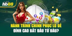 Hành Trình Chinh Phục Lô Đề Đỉnh Cao Bắt Đầu Từ Đâu?