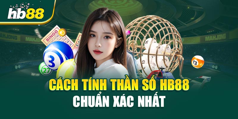 Cách Tính Thần Số HB88 Chuẩn Xác Nhất